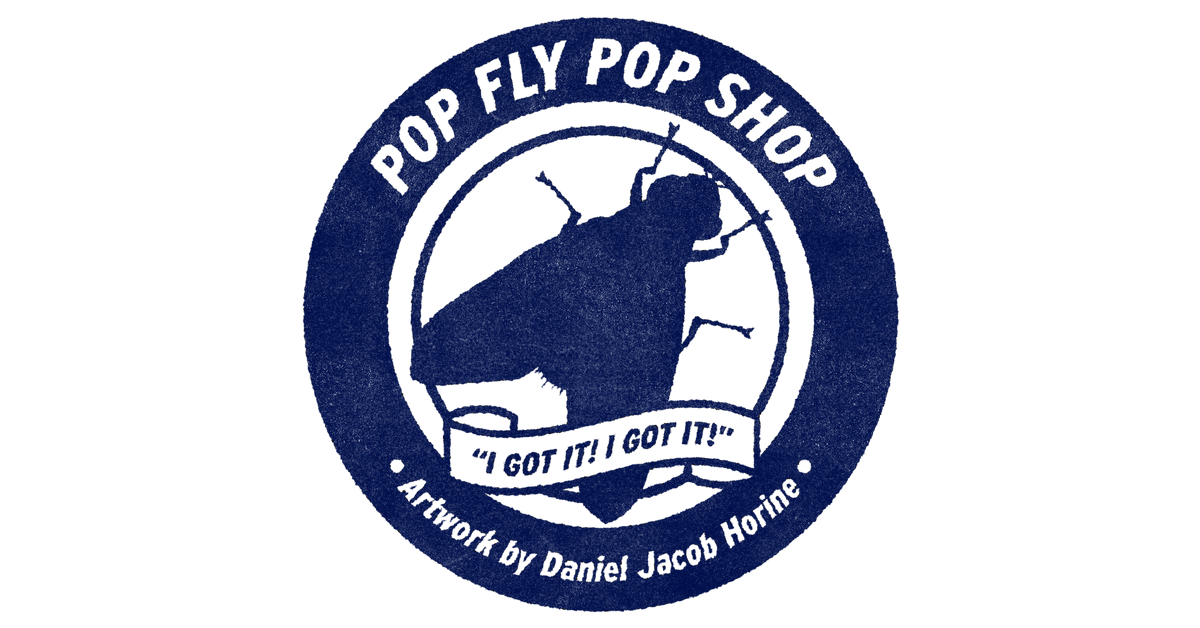 Pop Fly by Daniel Jacob Horine (@popflypopshop) • Instagram photos and  videos