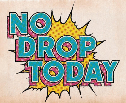 NO DROP