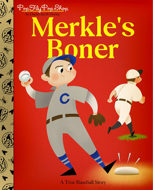 SPECIAL RELEASE:  "Merkle's Boner"  6.625"  x 8" inches